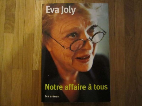 Livre "Notre affaire à tous" Eva Joly