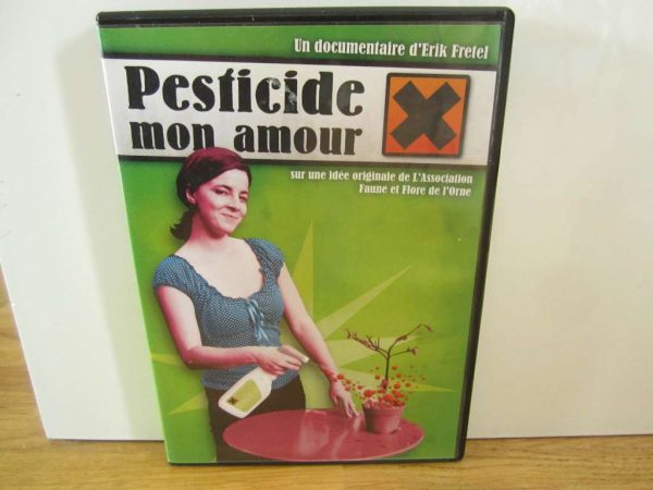 DVD "Pesticide mon amour" documentaire d'Erik Fretel