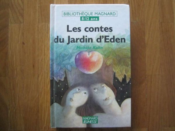 Bibliothèque Magnard (8-12 ans) Les contes du Jardin d'Eden