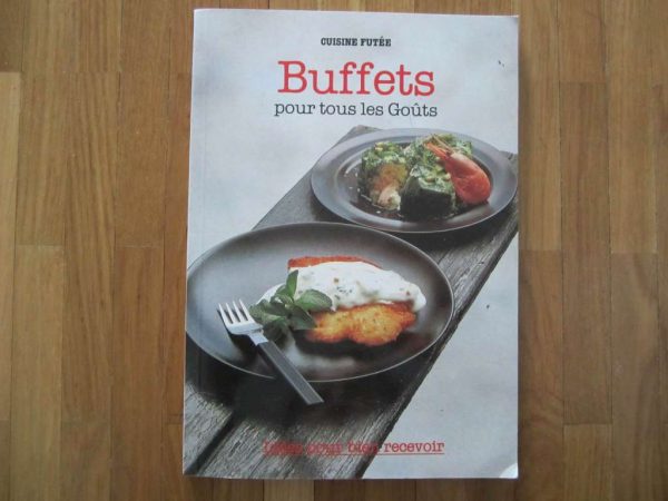 Cuisine futée : Buffets pour tous les Goûts