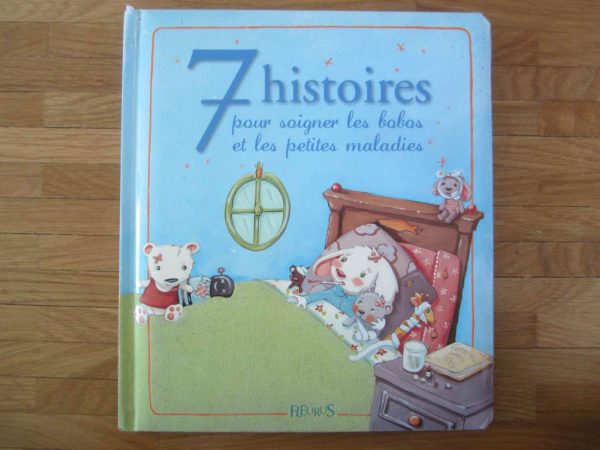 7 histoires pour soigner les bobos et les petites maladies