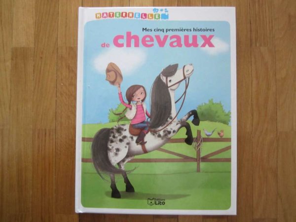 Maternelle - Mes cinq premières histoires de chevaux