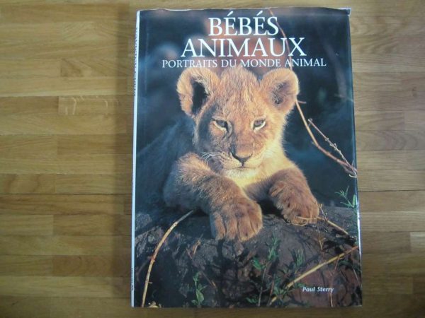 Livre "Bébés animaux, portraits du monde animal" Paul Sterry