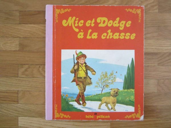 Livre "Mic et Dodge à la chasse" (ancienne édition 1985)