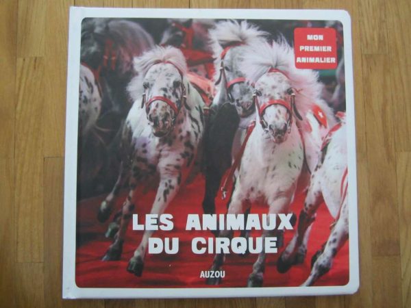 Les animaux du cirque - Mon premier animalier - Auzou