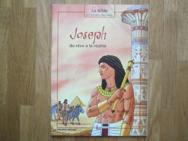 La Bible en bandes dessinées : Joseph du rêve à la réalité