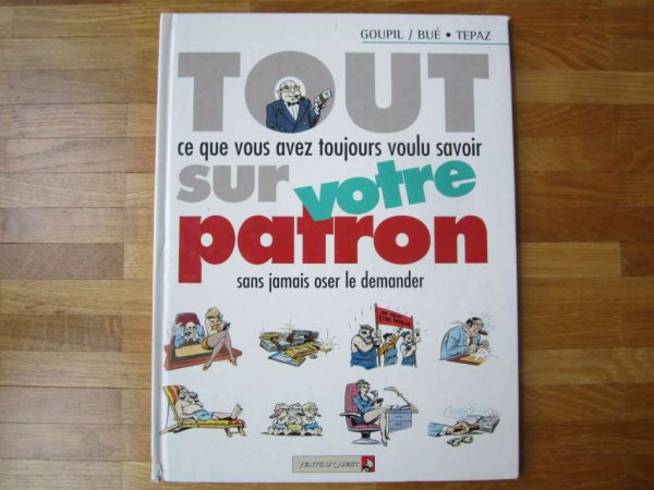 Tout ce que vous avez toujours voulu savoir sur votre patron