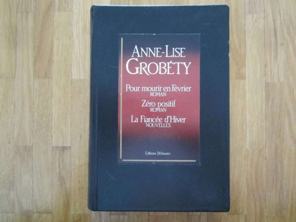 Livre Editions 24 Heures, Anne-Lise Grobéty