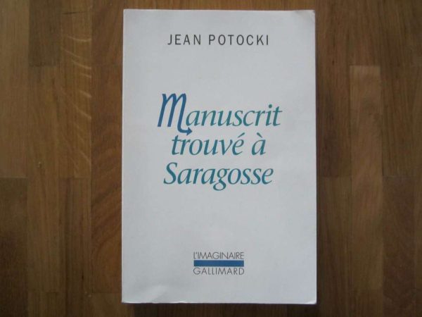 Manuscrit trouvé à Saragosse - Jean Potocki