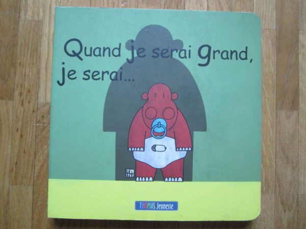 Livre "Quand je serai grand, je serai..." Thomas Jeunesse