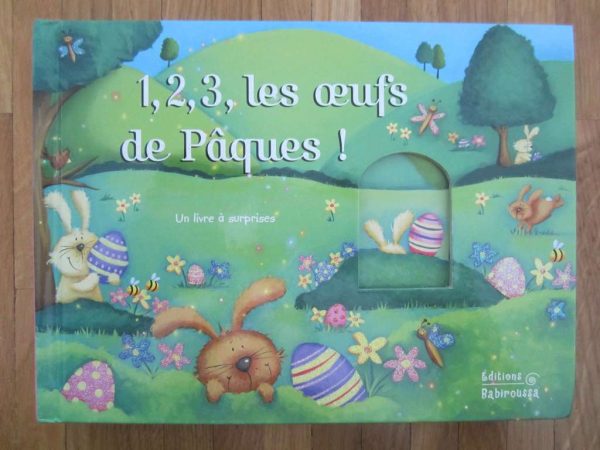 1 2 3 les oeufs de Pâques ! Un livre à surprises