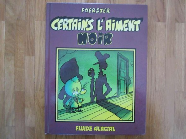 BD "Certains l'aiment noir" - Fluide glacial