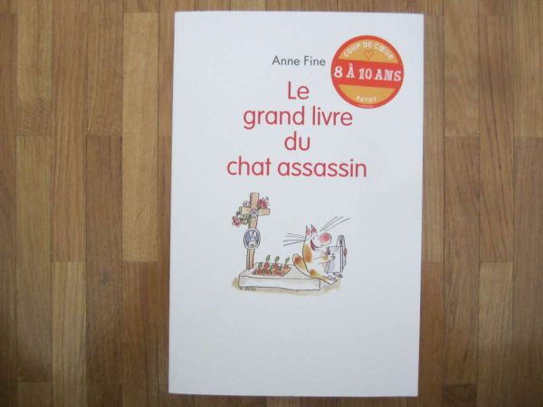 Le grand livre du chat assassin - Anne Fine (livre neuf)