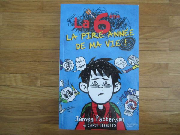 La 6ème, la pire année de ma vie - hachette romans