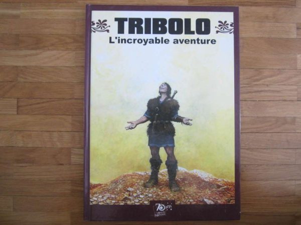 BD Tribolo, L'incroyable aventure - 70 ans Loterie Romande
