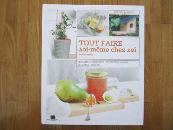 Tout faire soi-même chez soi, Sandrine Prévost (en bon état)