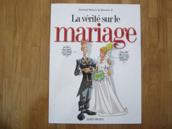 BD La vérité sur le mariage - Albin Michel (en bon état)