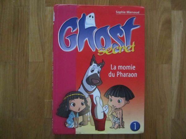 Ghost secret : 1. La momie du Pharaon (d'occasion)