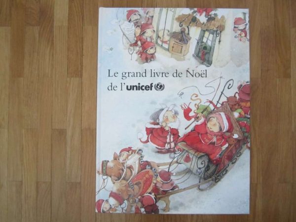 Le grand livre de Noël de l'unicef - Gallimard jeunesse