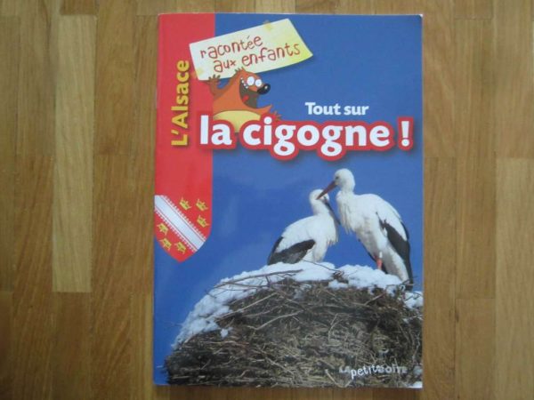 Livret "L'Alsace racontée aux enfants : Tout sur la cigogne"