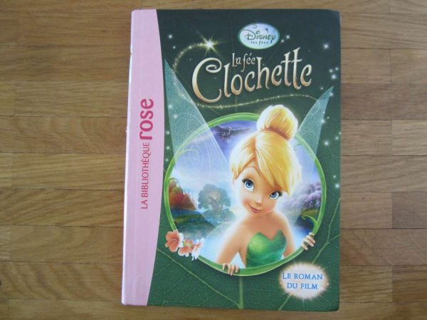 La fée Clochette, le roman du film - La bibliothèque rose