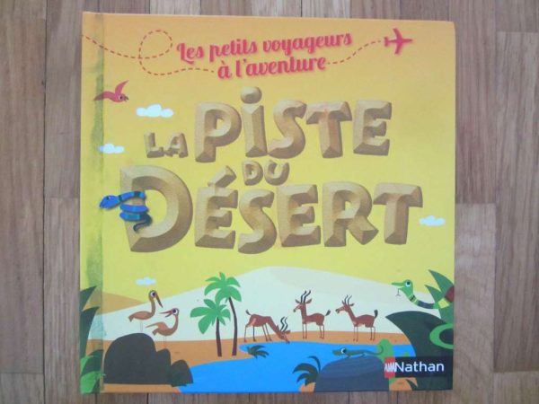 Les petits voyageurs, à l'aventure : La piste du désert