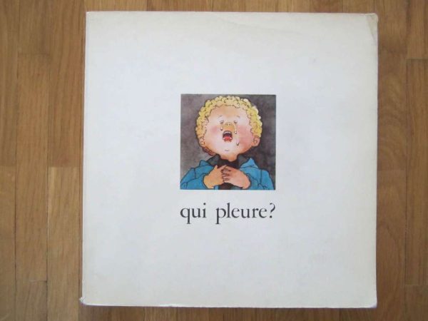 Livre "qui pleure ?" (les livres du sourire qui mord) 1980
