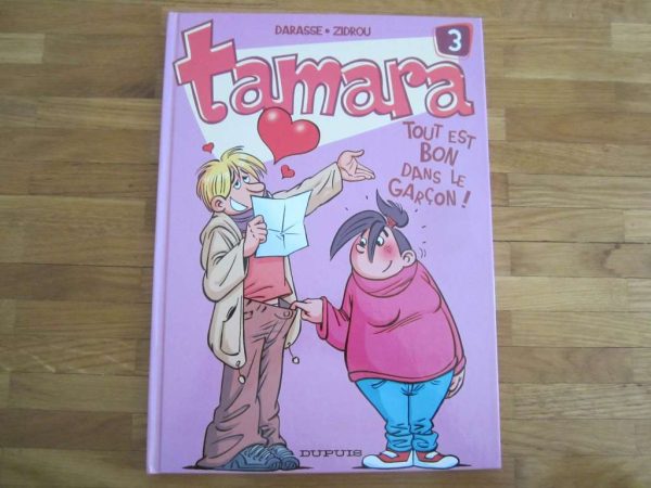 BD Tamara 3. Tout est bon dans le garçon ! (en bon état)