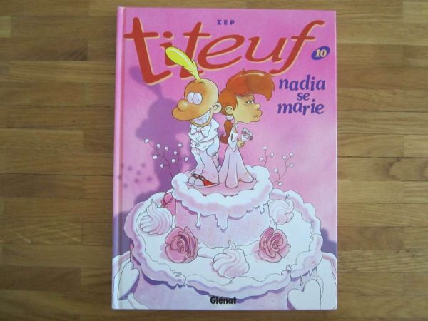 BD Titeuf 10. Nadia se marie, Zep (d'occasion)