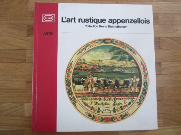 L'art rustique appenzellois - Silva (1977) en bon état