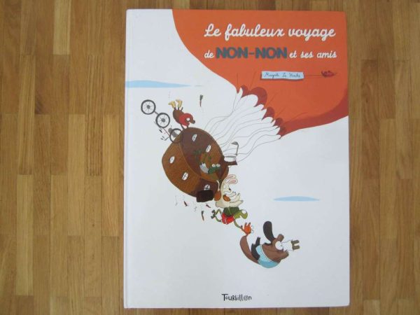 Grand livre "Le fabuleux voyage de NON-NON et ses amis"