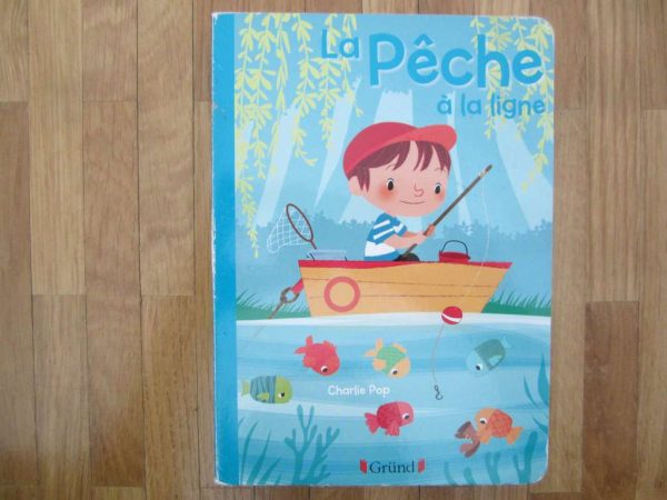 Livre cartonné "La Pêche à la ligne" - Charlie Pop, Gründ