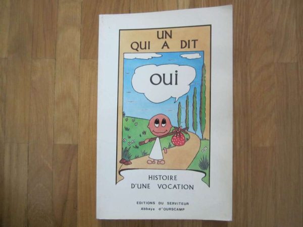 Livre "Un qui a dit oui - Histoire d'une vocation"