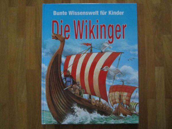 Bunte Wissenswelt für Kinder : Die Wikinger (en bon état)