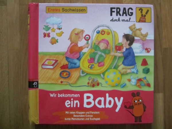 Erstes Sachwissen, Frag doch mal... : Wir bekommen ein Baby