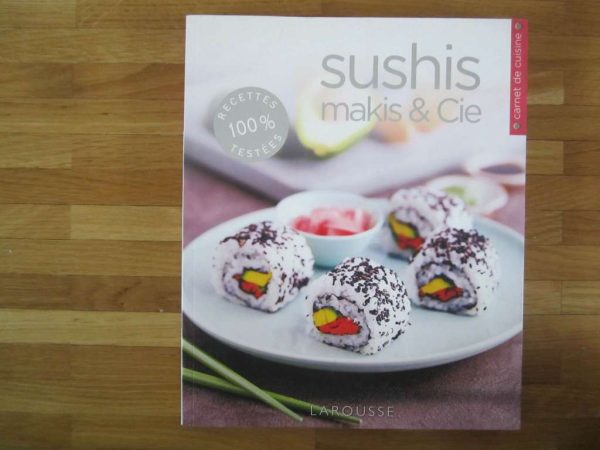 Livre "Sushis makis & Cie" Larousse - Recettes 100 % testées
