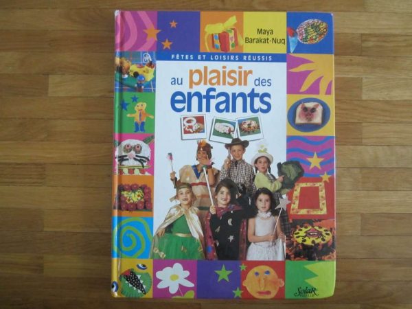 Livre "Fêtes et loisirs réussis : au plaisir des enfants"