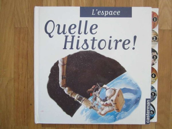 Quelle Histoire ! L'espace - casterman (d'occasion)