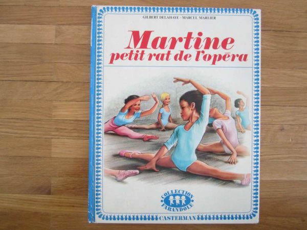Martine : petit rat de l'opéra (ancienne édition 1972)