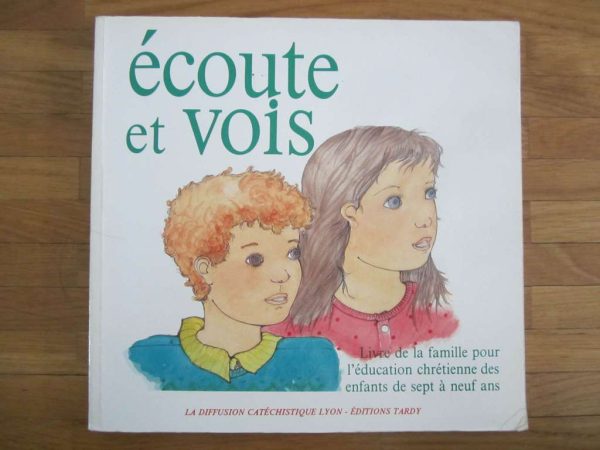 Livre "écoute et vois" La diffusion catéchistique Lyon