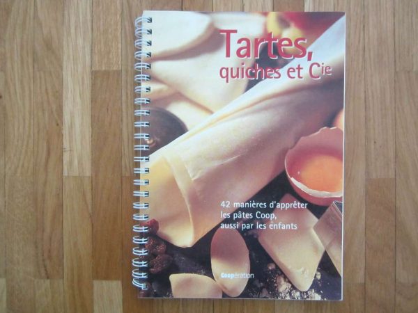 Livre de cuisine : Tartes, quiches et Cie - Coopération