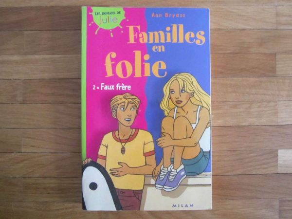 Les romans de Julie : Familles en folie - 3. Faux frère