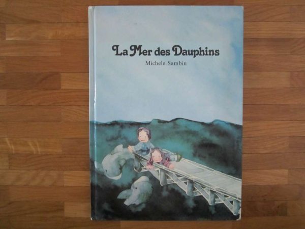 Ancienne édition La Mer des Dauphins (d'occasion)