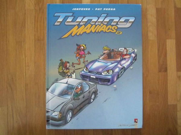 BD Tuning Maniacs, Tome 2 - Jenfèvre, Pat Perna (d'occasion)