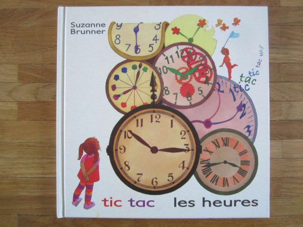 Tic tac les heures - Suzanne Brunner (en bon état)