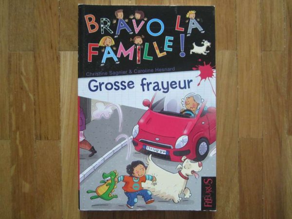 Bravo la famille ! Grosse frayeur - Fleurus 