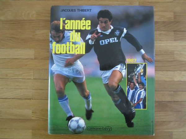 Livre "L'année du football" 1987 - Jacques Thibert