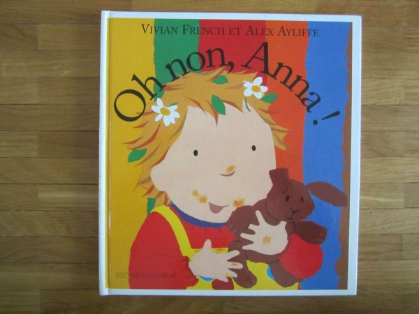 Oh non, Anna ! Vivian French et Alex Ayliffe (bon état)