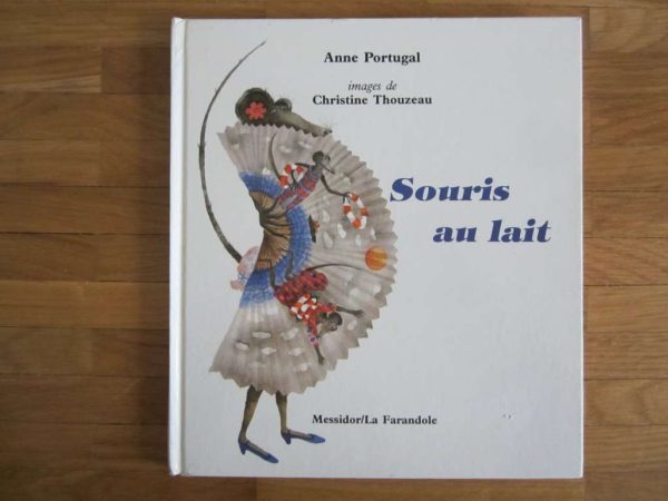 Souris au lait, Anne Portugal, Messidor/La Farandole 1989