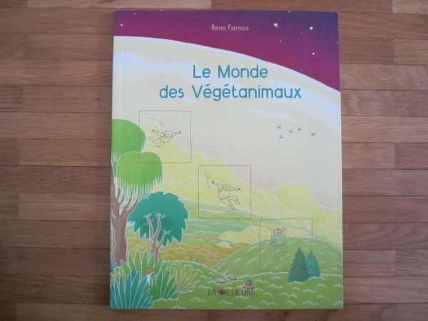 Le Monde des Végétanimaux, Rémi Farnos (état neuf)